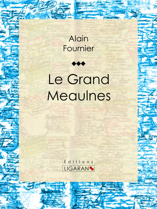 Title details for Le Grand Meaulnes by Alain-Fournier - Available